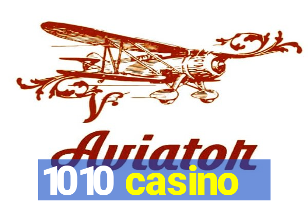 1010 casino